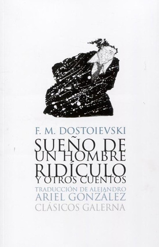 Sueño De Un Hombre Ridiculo Y Otros Cuentos - Dostoievski