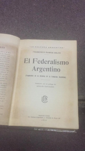 El Federalismo Argentino. Ramos Mejia. 1915