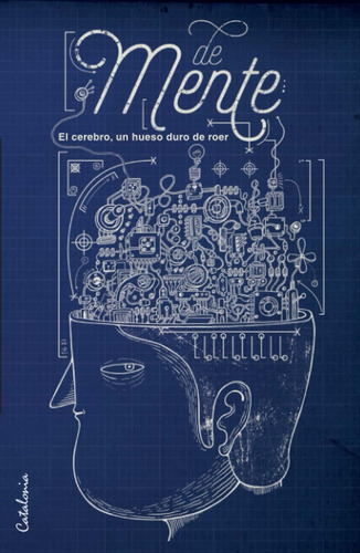 Libro: Demente: El Cerebro: Un Hueso Duro De Roer (spanish E