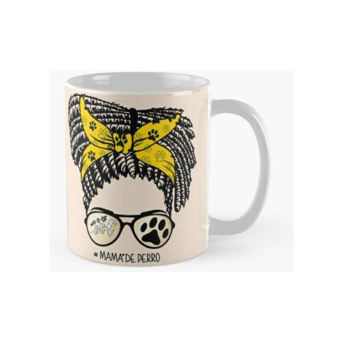 Taza Mamá De Perro, Cita, Cita, Mujer Con Bandana Calidad Pr