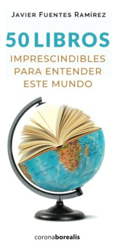 50 Libros Imprescindibles Entender Este - Fuentes Ramirez Ja