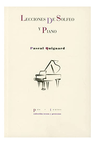 Libro Lecciones Solfeo Y Piano De Quignard Pascal