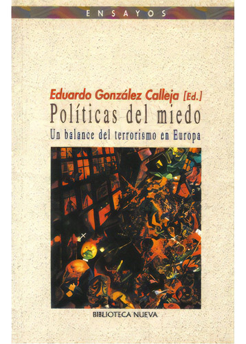 Políticas Del Miedo. Un Balance Del Terrorismo En Europa, De Varios. 8497420297, Vol. 1. Editorial Editorial Distrididactika, Tapa Blanda, Edición 2002 En Español, 2002