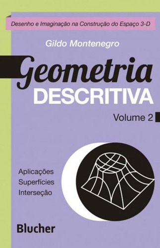 Geometria Descritiva - Vol. 2, De Montenegro, Gildo Aparecido. Editora Edgard Blucher, Capa Mole Em Português