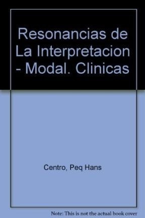 Resonancias De La Interpretacion Modalidades Clinicas