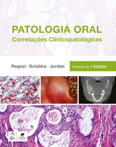 Patologia Oral: Correlações Clinicopatológicas, de Joseph Regezi. Editora Gen – Grupo Editorial Nacional Part S/A, capa mole em português, 2017