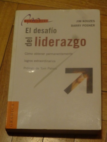 El Desafiío Del Liderazgo. Jim Kouzes Y Barry Posner&-.