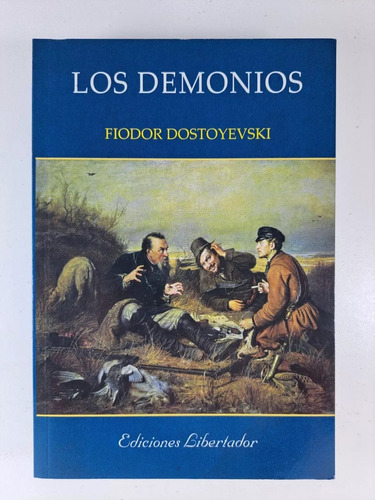 Los Demonios - Fiódor Dostoyevski - Ediciones Libertador