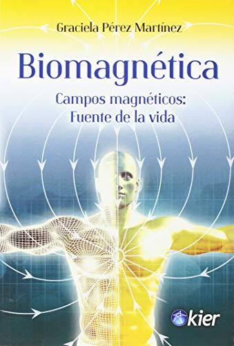 Biomagnética: Campos Magnéticos: Fuente De La Vida (sin Cole