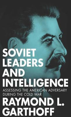 Libro Soviet Leaders And Intelligence : Assessing The Ame...