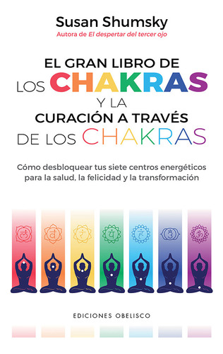 Gran Libro De Las Chakras Y La Curacion A Traves De Los Chak