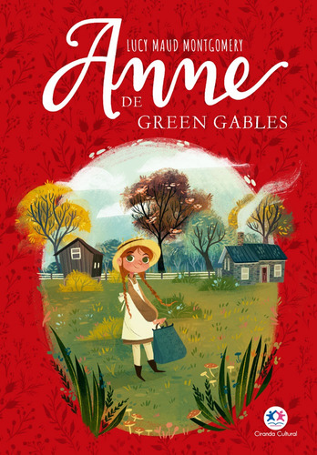 Anne de Green Gables, de Maud Montgomery, Lucy. Ciranda Cultural Editora E Distribuidora Ltda., capa mole em português, 2020