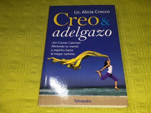 Creo & Adelgazo - Lic. Alicia Crocco - Tetraedro