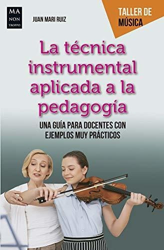 La Tecnica Instrumental Aplicada A La Pedagogia