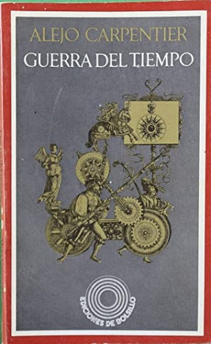  Alejo Carpentier Guerra Del Tiempo- Envìos Al Interior 