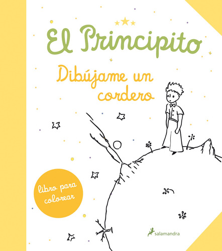 El principito. Dibújame un cordero, de Saint-Exupéry, Antoine de. Salamandra Infantil y juvenil Editorial Salamandra Infantil Y Juvenil, tapa blanda en español, 2015