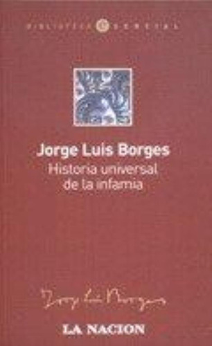 Historia Universal De La Infamia, De Borges, Jorge Luis. Editorial Emecé, Tapa Tapa Blanda En Español