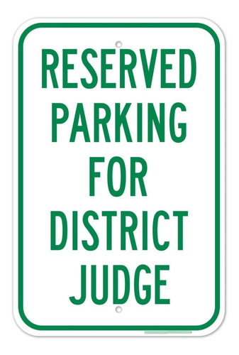 Estacionamiento Reservado Para Juez Distrito Letrero 12x18 