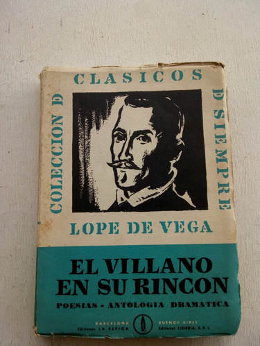 El Villano En Su Rincon De Lope De Vega - La Espiga (usado)