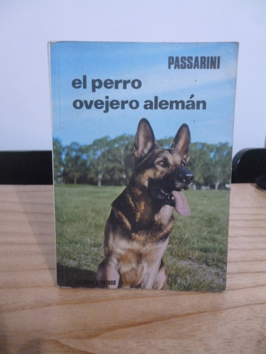 El Perro Ovejero Alemán - Passarini
