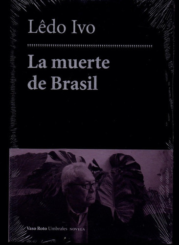 La Muerte De Brasil. Ledo Ivo