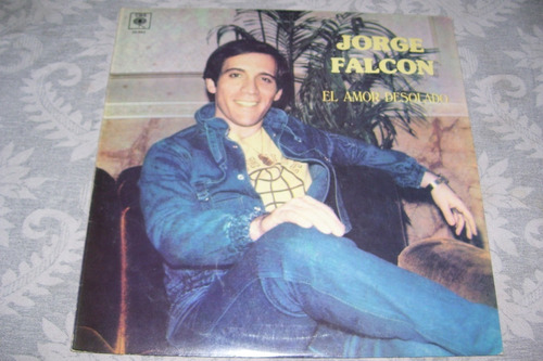 Jorge Falcon - El Amor Desolado - Vinilo Lp