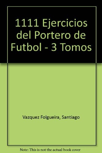 1111 Ejercicios Del Portero De Futbol - 3t - Entrenamiento D