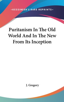 Libro Puritanism In The Old World And In The New From Its...