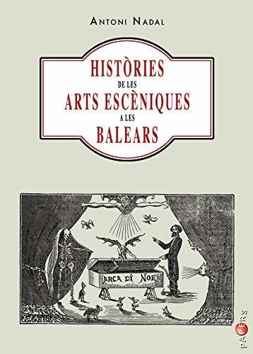 Històries De Les Arts Escèniques A Les Balears: 28 (papers)