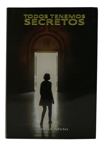 Todos Tenemos Secretos - Sonia Melo