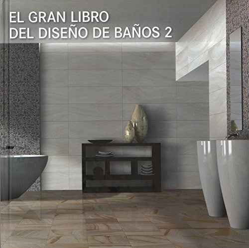 Libro El Gran Libro Del Dise/o De Ba/os 2 