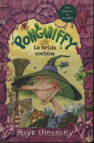 Pongwiffy Y La Bruja Cochina Kaye Umansky 