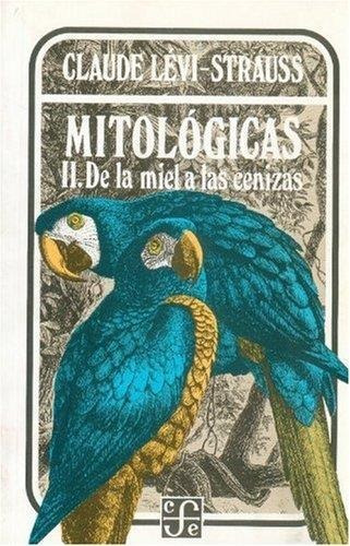 Mitologicas 2. De La Miel A Las Cenizas