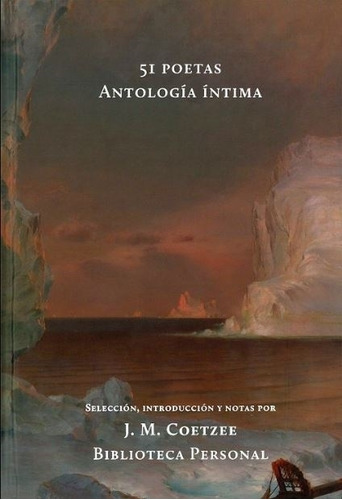 51 Poetas - Antologia Intima - John M Coetzee