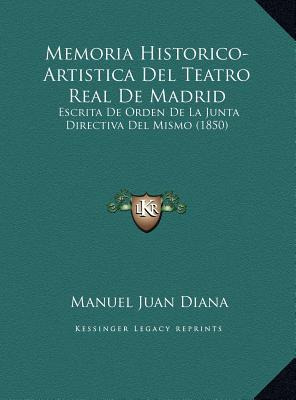 Libro Memoria Historico-artistica Del Teatro Real De Madr...