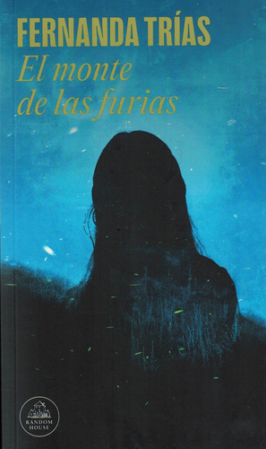Monte De Las Furias, El, De Trías, Fernanda. Editorial Literatura Random House, Tapa Blanda En Español