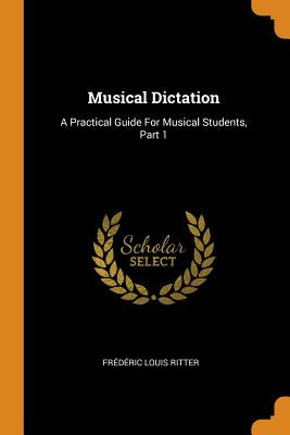 Libro Musical Dictation: A Practical Guide For Musical St...