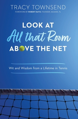 Libro Look At All That Room Above The Net: Wit And Wisdom...