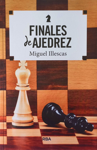 Libro Original Finales De Ajedrez - Illescas, Miguel
