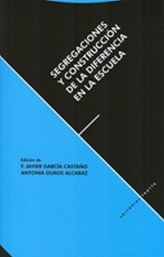 Segregaciones Y Construcción De La Difrencia En La E, De Olmos Alcaraz García Castaño. Editorial Trotta En Español