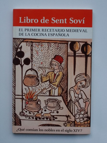 El Primer Libro Recetario Medieval De La Cocina Española.