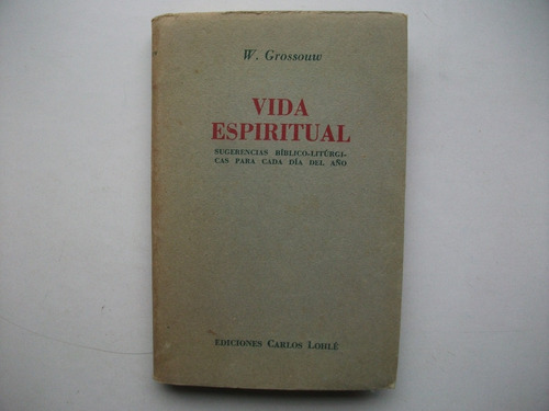 Vida Espiritual - Sugerencias Bíblico Litúrgicas - Grossouw