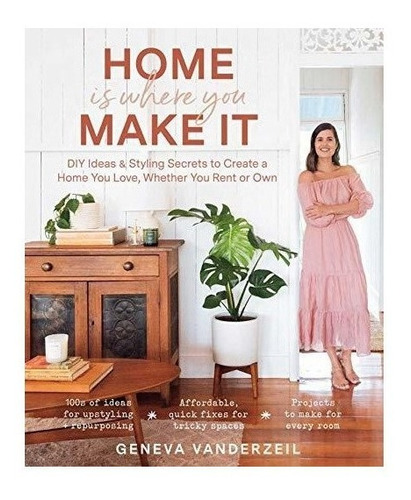 Home Is Where You Make It : Geneva Vanderzeil (*)