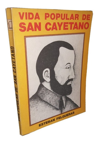 Vida Popular De San Cayetano - Esteban Felgueras