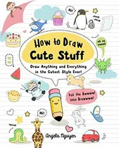 Comprar How To Draw Cute Stuff, 1: Draw Anything And Everyth