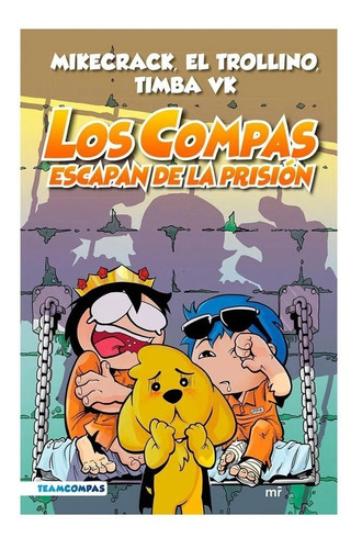 Compas 2. Los Compas Escapan De La Prisión (edición A Color)