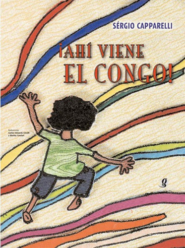 Ahí viene el congo!, de Capparelli, Sergio. Série Sérgio Capparelli Editora Grupo Editorial Global, capa mole em español, 2006