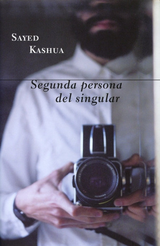 Segunda Persona Del Singular. Sayed Kashua