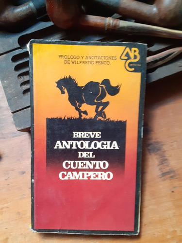 Breve Antología Del Cuanto Campero / Anotaciones W. Penco