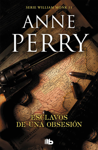 Esclavos De Una Obsesión (detective William Monk 11), De Perry, Anne. Editorial B De Bolsillo, Tapa Blanda En Español, 2019